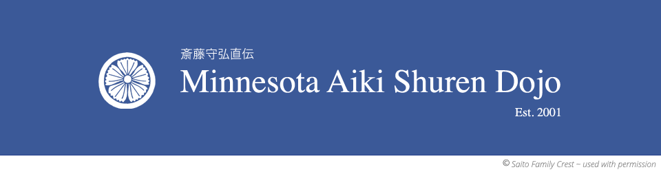 Minnesota Aiki Shuren Dojo received its name directly from Morihiro Saito Shihan on August 18, 2001.